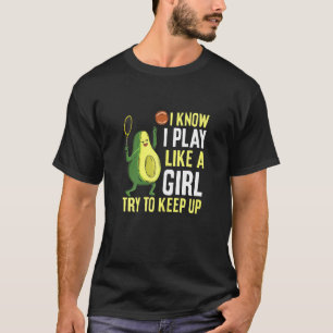 Womens Tennis Court Quote For Your Tennis Girlfrie T-Shirt