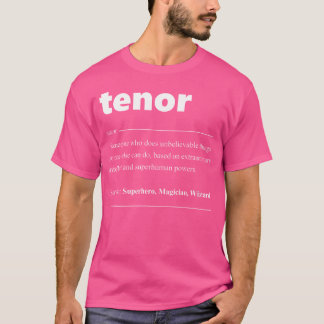 Womens Tenor Definition Choir For Opera Singer T-Shirt