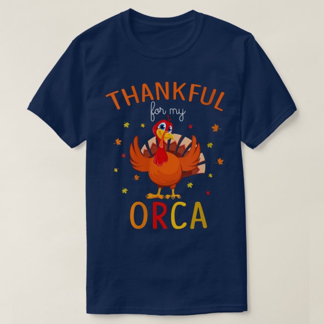 Womens Thankful for My ORCA Autumn Fall Turkey Tha T-Shirt (Design Front)