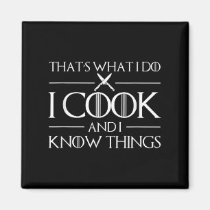 Womens Thats What I Do I Cook And I Know Things Ch Magnet
