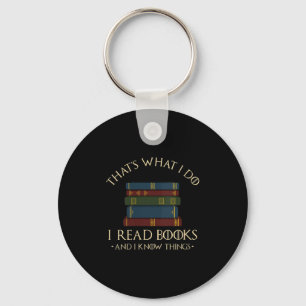 Womens That's What I Do I Read Books And I Know Th Key Ring