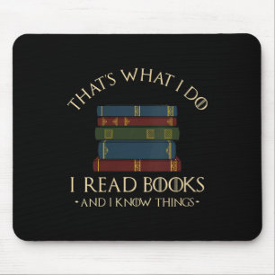 Womens That's What I Do I Read Books And I Know Th Mouse Mat