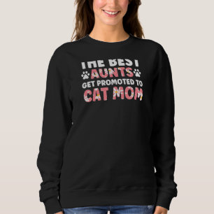 Womens The Best Aunts Get Promoted Dog Mum Mother Sweatshirt