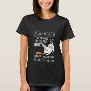 Womens The Cookies Were For Santa Christmas Funny T-Shirt