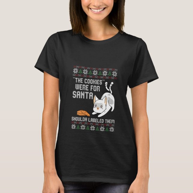 Womens The Cookies Were For Santa Christmas Funny  T-Shirt (Front)