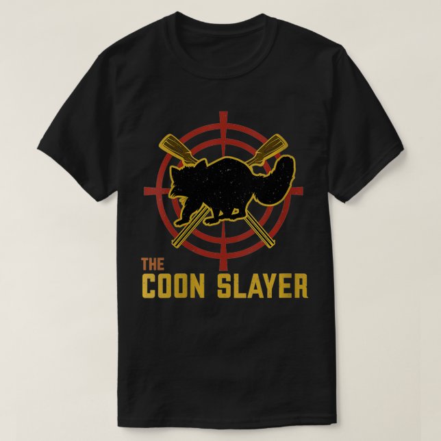 Womens The Coon Slayer Funny Racoon Hunting Gear  T-Shirt (Design Front)