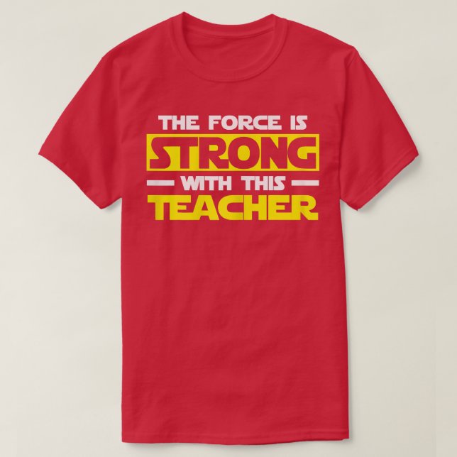 Womens The Force Is Strong With This My Teacher  T-Shirt (Design Front)