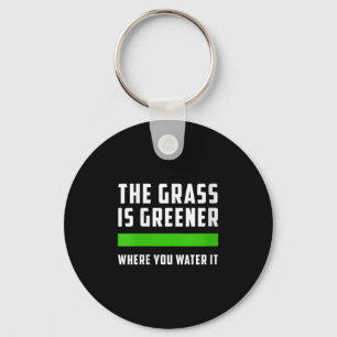 Womens The Gr Is Greener Where You Water It, Motiv Key Ring