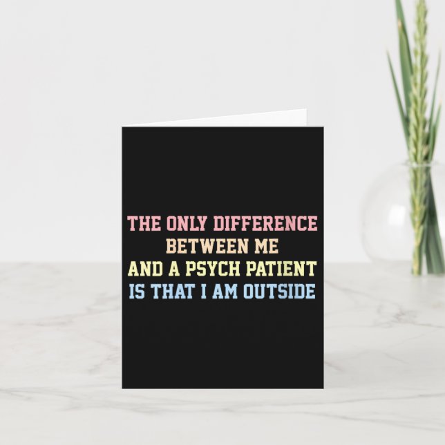 Womens The Only Difference Between Me And A Psych  Card (Front)