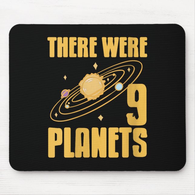 Womens There Were 9 Planets Funny Science Space Ne Mouse Mat (Front)