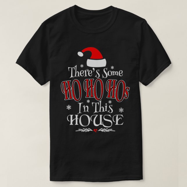 Womens There's Some Ho Ho Hos In This House Naught T-Shirt (Design Front)