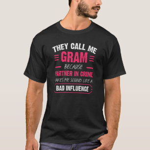 Womens They Call Me Gram Because Partner In Crime T-Shirt