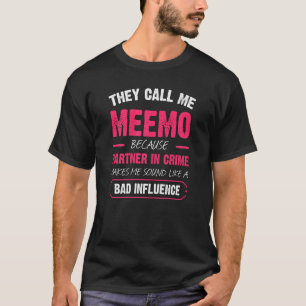 Womens They Call Me Meemo Because Partner In Crime T-Shirt