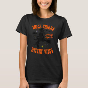Womens Thick Thighs Pretty Eyes Witchy Vibes Retro T-Shirt
