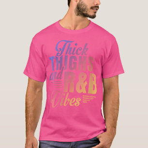 Womens Thick Thighs Rb Vibes T-Shirt