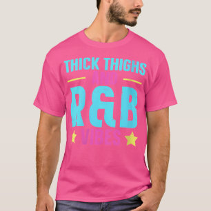 Womens Thick Thighs Rb Vibes T-Shirt