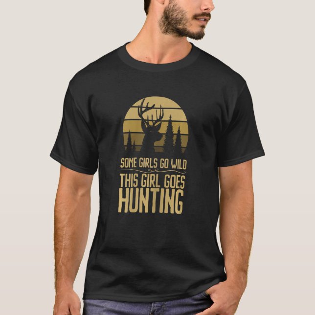 Womens This Girl Goes Hunting Deer Hunting Season  T-Shirt (Front)