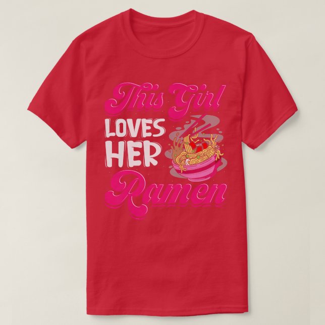 Womens This Girl Loves Her Ramen Asian Noodle Japa T-Shirt (Design Front)