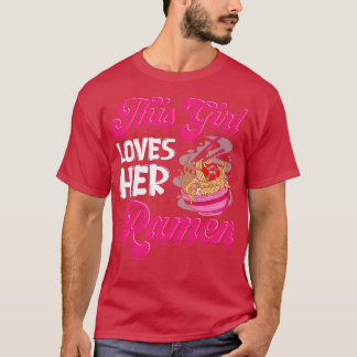 Womens This Girl Loves Her Ramen Asian Noodle Japa T-Shirt
