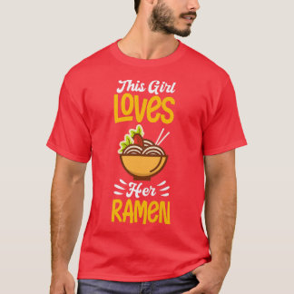 Womens This Girl Loves Her Ramen Asian Noodle Japa T-Shirt