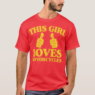 Womens This Girl Loves Motorcycles Funny Two Thumb T-Shirt