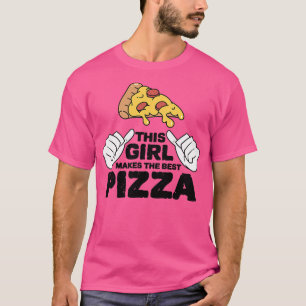Womens This Girl Makes The Best Pizza Italian Food T-Shirt