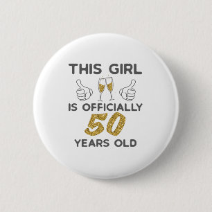 Womens This Girl Officially 50 Years 50th Birthday 6 Cm Round Badge