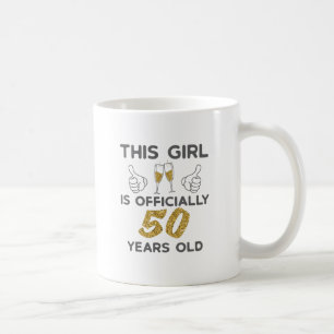 Womens This Girl Officially 50 Years 50th Birthday Coffee Mug