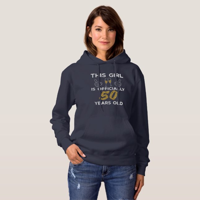Womens This Girl Officially 50 Years 50th Birthday Hoodie (Front Full)