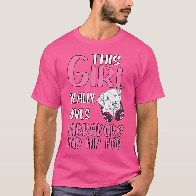 Womens This Girl Really Loves Labradors And Hip Ho T-Shirt (Front)