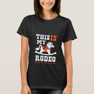 Womens This Is First Rodeo For Men Women Youth T-Shirt