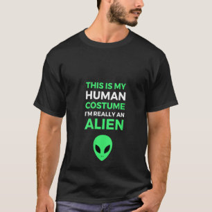 Womens This Is My Human Costume Alien For Geeks T-Shirt
