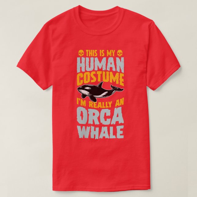 Womens This Is My Human Costume I'm Really A Orca  T-Shirt (Design Front)