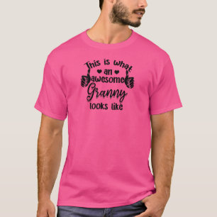 Womens This Is What An Awesome Granny Looks Like G T-Shirt