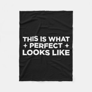 Womens This Is What Perfect Looks Like Funny Fleece Blanket