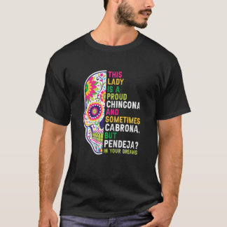 Womens this lady is a proud Chingona Mexican girl  T-Shirt
