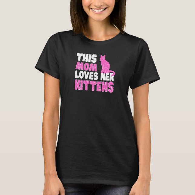 Womens This Mom Loves Her Kittens Cute Cat  Family T-Shirt (Front)
