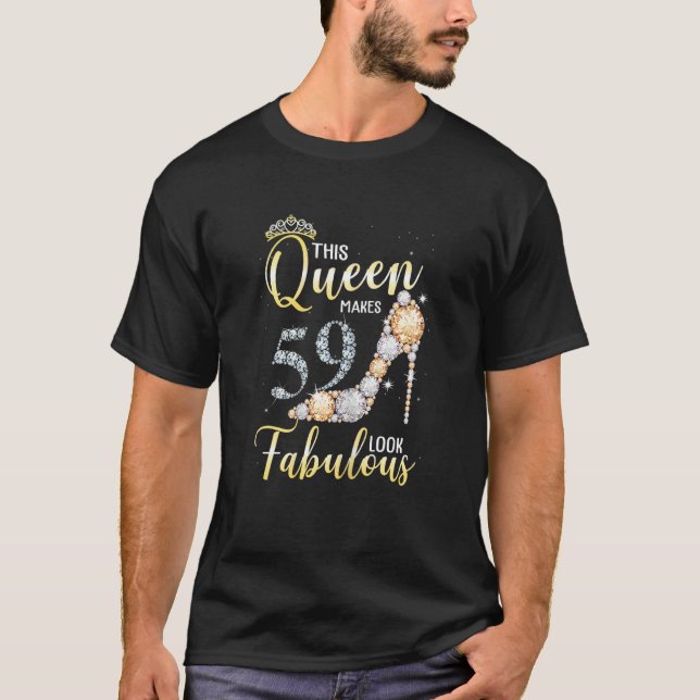 Womens This Queen Makes 59th Look Fabulous 59 Year T-Shirt (Front)