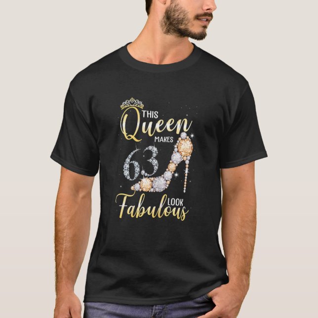 Womens This Queen Makes 63rd Look Fabulous 63 Year T-Shirt (Front)