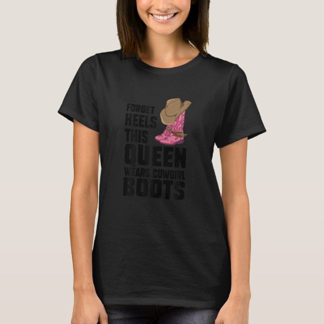 Womens this queen s cowgirl boots linedance wester T-Shirt (Front)