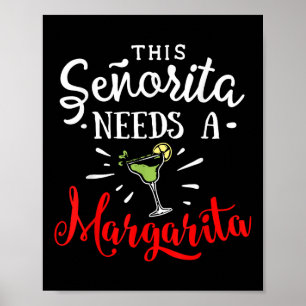 Womens This Senorita Needs A Margarita Funny Cinco Poster