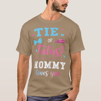 Womens Tie or Tutus Mummy Gender Reveal  Pink or B T-Shirt