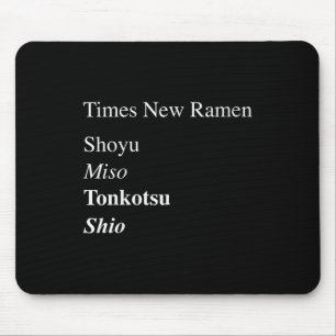 Womens Times New Ramen Shoyu, Miso, Tonkotsu, Shio Mouse Mat