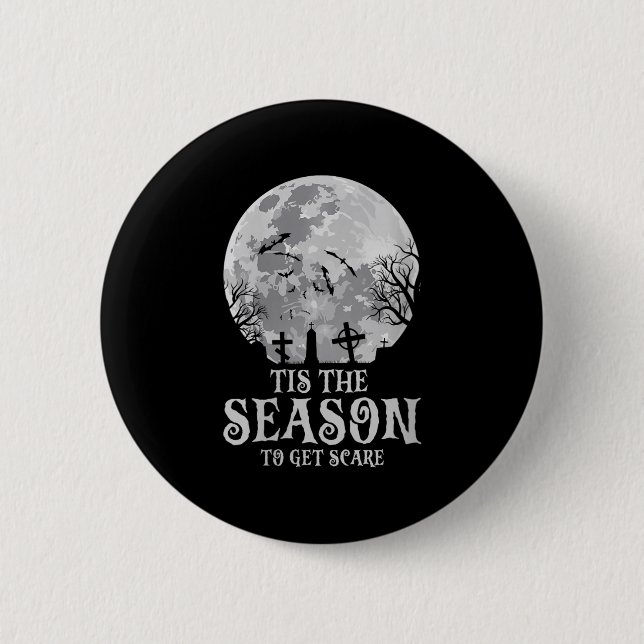 Womens Tis The Season Y Haunted Moon Creepy Hallow 6 Cm Round Badge (Front)