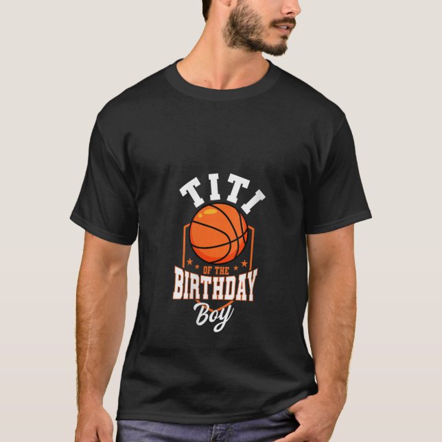 Womens Titi Of The Birthday Boy Basketball Theme B T-Shirt (Front)