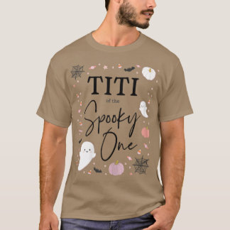 Womens Titi of the Spooky One Girl First Birthday  T-Shirt