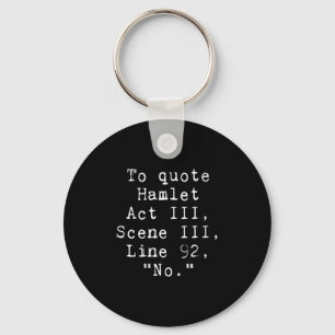 Womens To Quote Hamlet Funny Literary Tee For Wome Key Ring