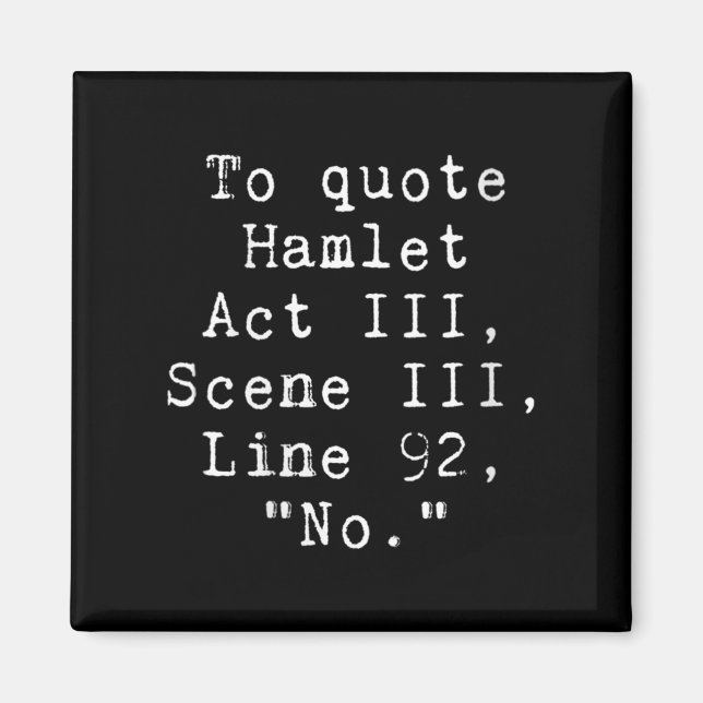 Womens To Quote Hamlet Funny Literary Tee For Wome Magnet (Front)