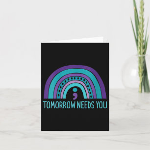 Womens Tomorrow Needs You Semicolon Rainbow Suicid Card
