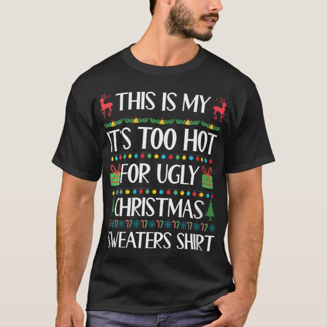 Womens Too Hot For Ugly Christmas 	 Funny Xmas Wom T-Shirt (Front)